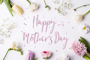 Happy Mother’s Day Happy Mother's Day